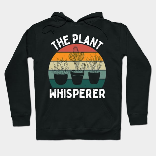 Plant Whisperer, Funny Hobby Gardening, Plants Lover Hoodie by larfly